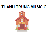 THANH TRUNG Music Center - Trung Tâm Đào Tạo Âm Nhạc Tam Kỳ